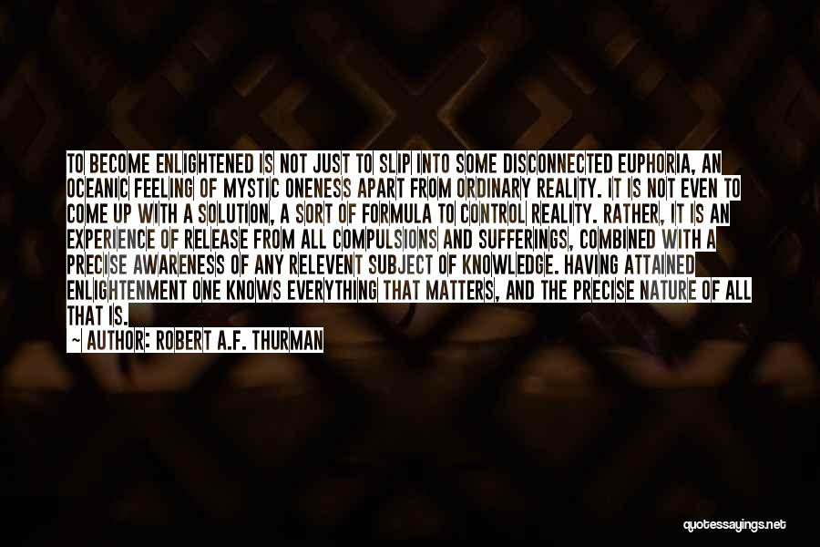 Nature And Spirituality Quotes By Robert A.F. Thurman Nature And Spirituality Quotes By Robert A.F. Thurman