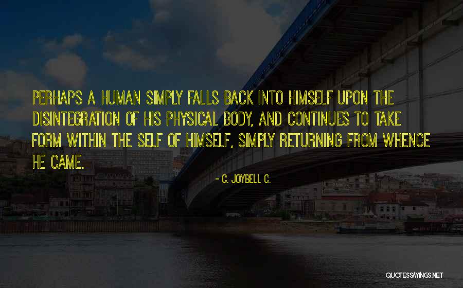 Nature And The Soul Quotes By C. JoyBell C. Nature And The Soul Quotes By C. JoyBell C.