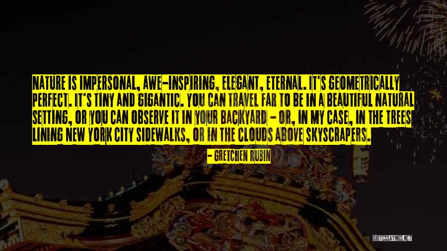 Nature And Travel Quotes By Gretchen Rubin Nature And Travel Quotes By Gretchen Rubin