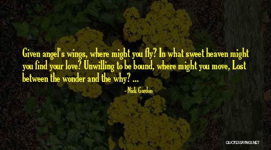 Nature And Travel Quotes By Nick Gordon Nature And Travel Quotes By Nick Gordon