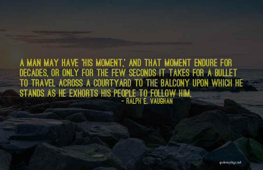 Nature And Travel Quotes By Ralph E. Vaughan Nature And Travel Quotes By Ralph E. Vaughan