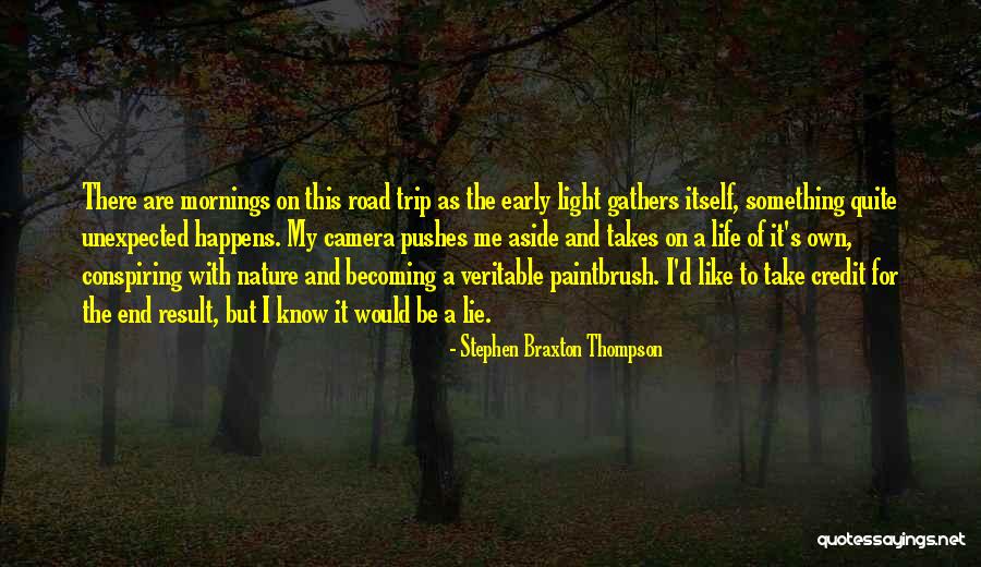 Nature And Travel Quotes By Stephen Braxton Thompson Nature And Travel Quotes By Stephen Braxton Thompson