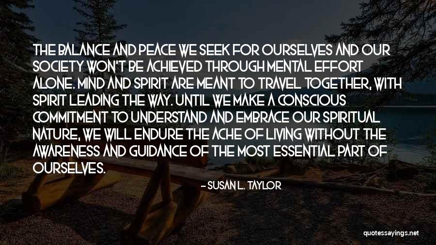 Nature And Travel Quotes By Susan L. Taylor Nature And Travel Quotes By Susan L. Taylor