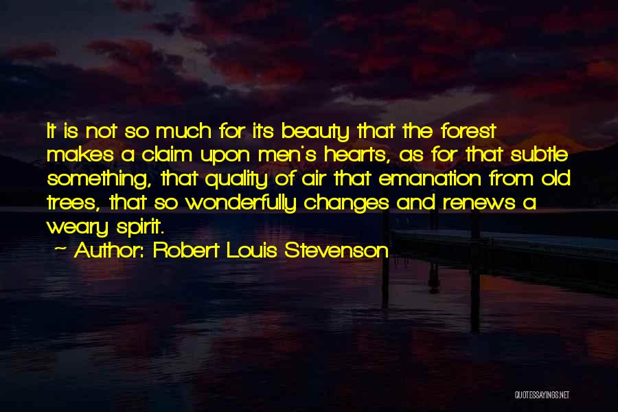 Nature And Trees Quotes By Robert Louis Stevenson