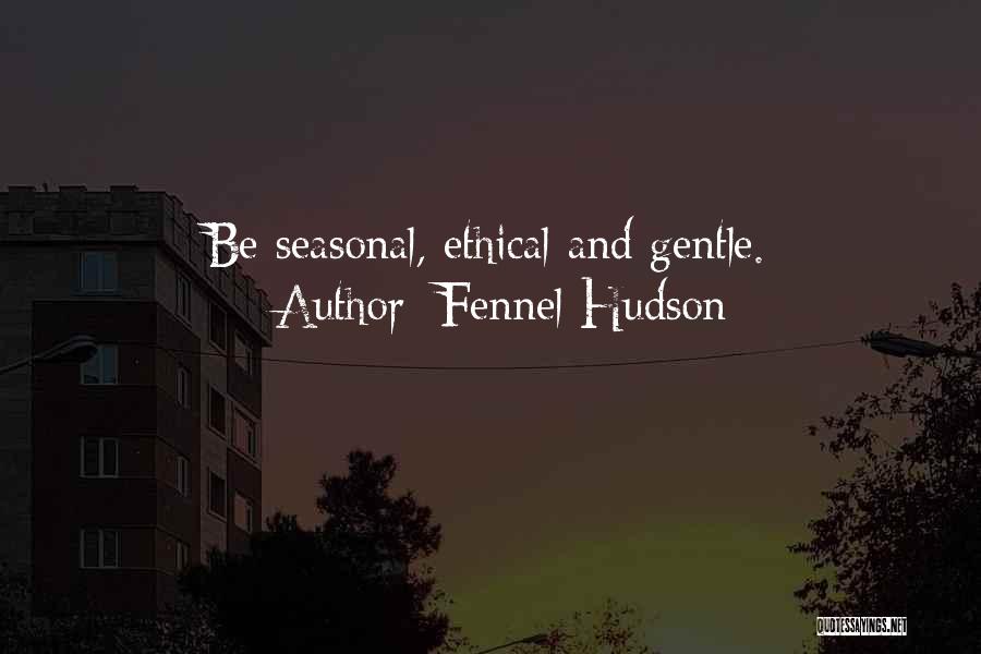 Nature And Wildlife Quotes By Fennel Hudson