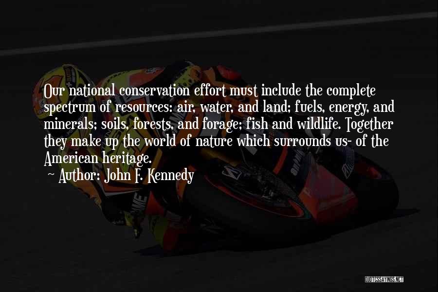 Nature And Wildlife Quotes By John F. Kennedy