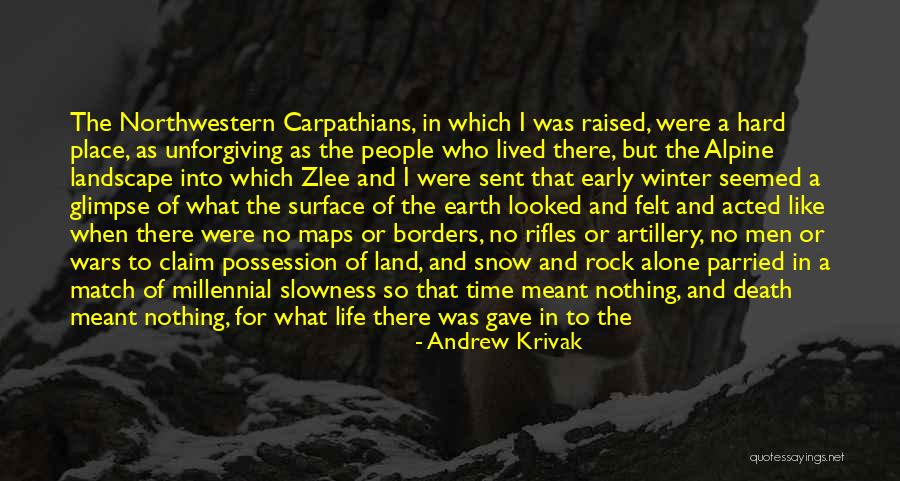 Nature And Winter Quotes By Andrew Krivak Nature And Winter Quotes By Andrew Krivak
