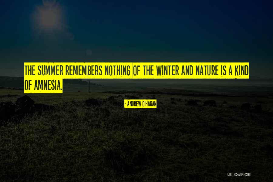 Nature And Winter Quotes By Andrew O'Hagan Nature And Winter Quotes By Andrew O'Hagan