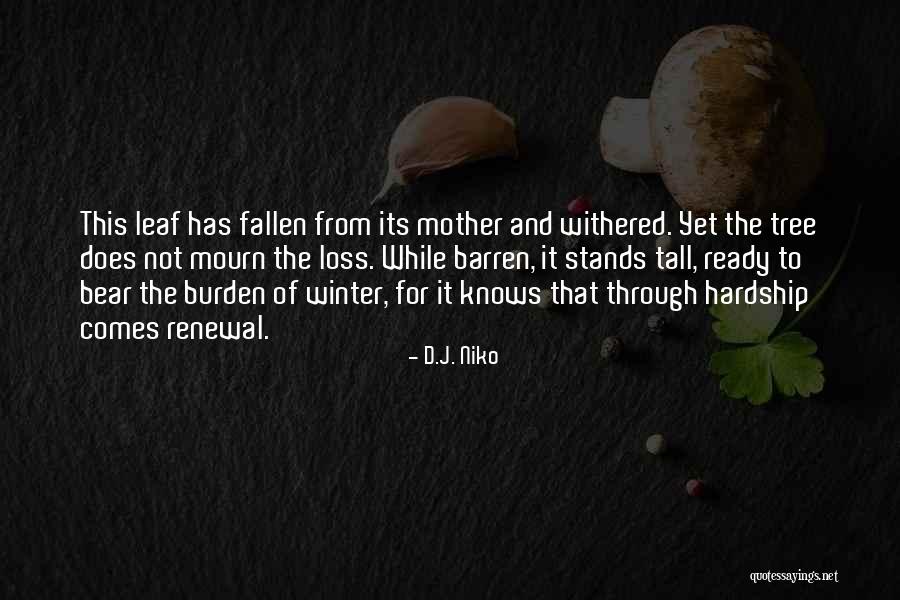 Nature And Winter Quotes By D.J. Niko Nature And Winter Quotes By D.J. Niko