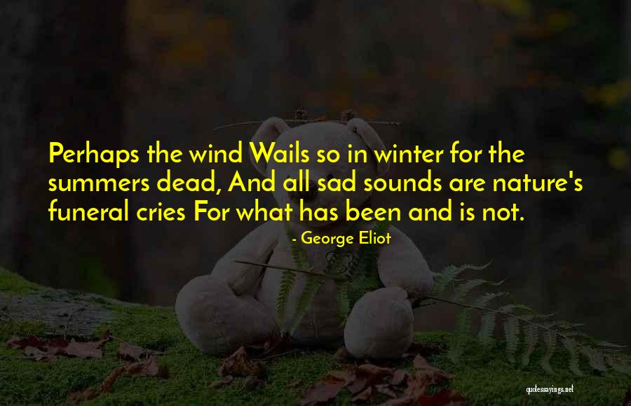 Nature And Winter Quotes By George Eliot Nature And Winter Quotes By George Eliot