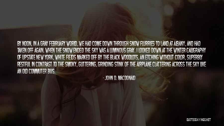 Nature And Winter Quotes By John D. MacDonald Nature And Winter Quotes By John D. MacDonald