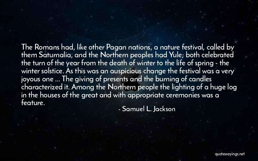 Nature And Winter Quotes By Samuel L. Jackson Nature And Winter Quotes By Samuel L. Jackson