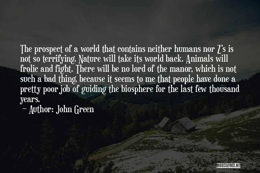Nature Animals Quotes By John Green