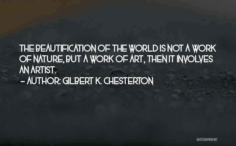 Nature Artist Quotes By Gilbert K. Chesterton