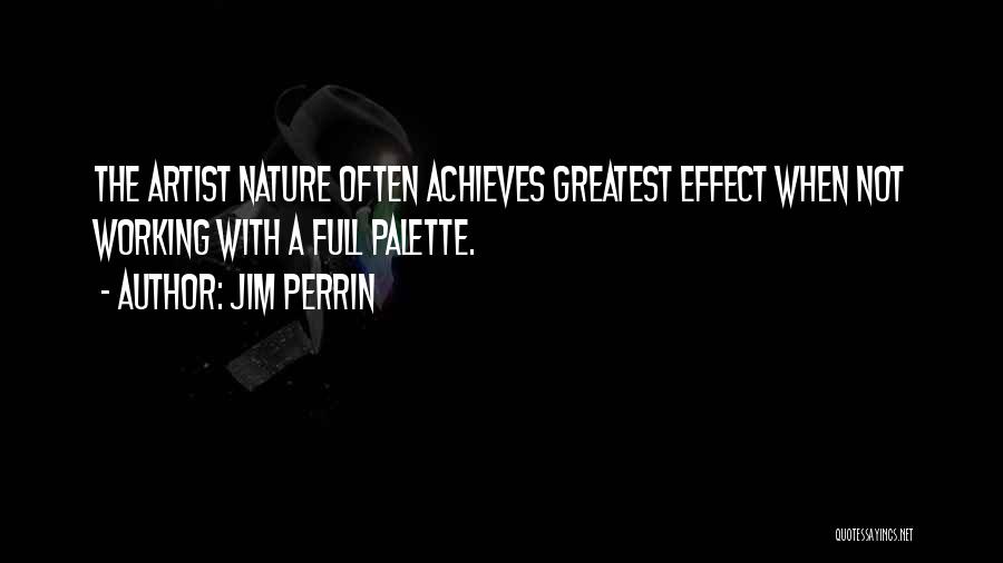 Nature Artist Quotes By Jim Perrin