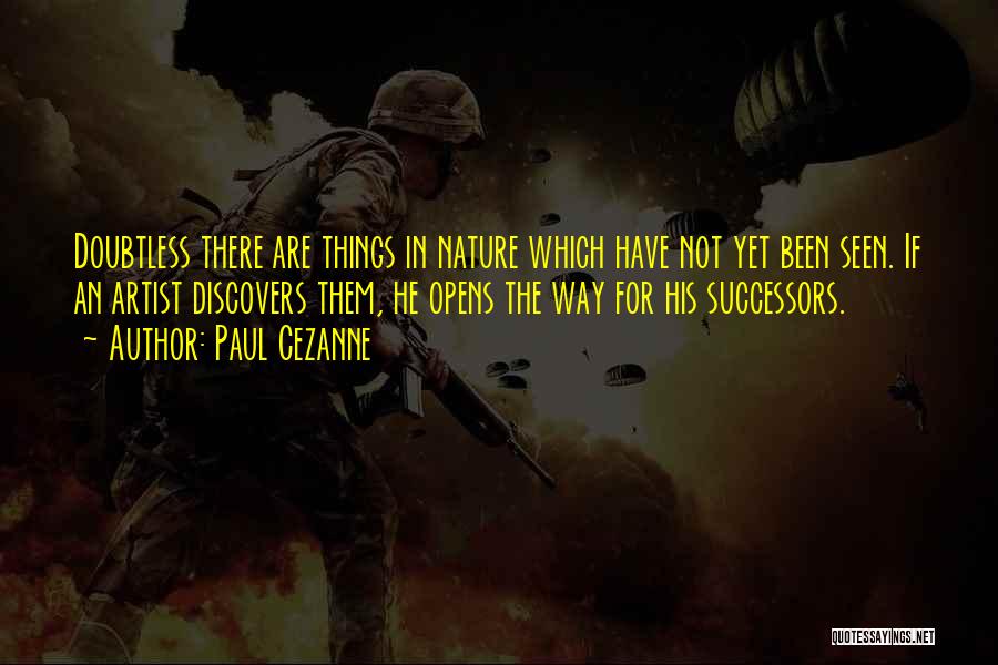 Nature Artist Quotes By Paul Cezanne