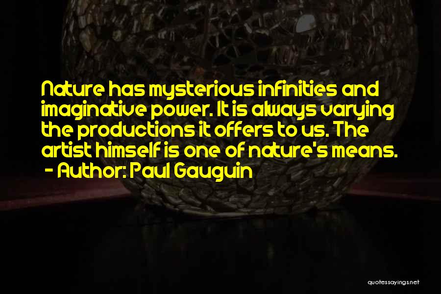 Nature Artist Quotes By Paul Gauguin