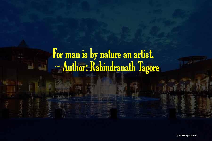 Nature Artist Quotes By Rabindranath Tagore