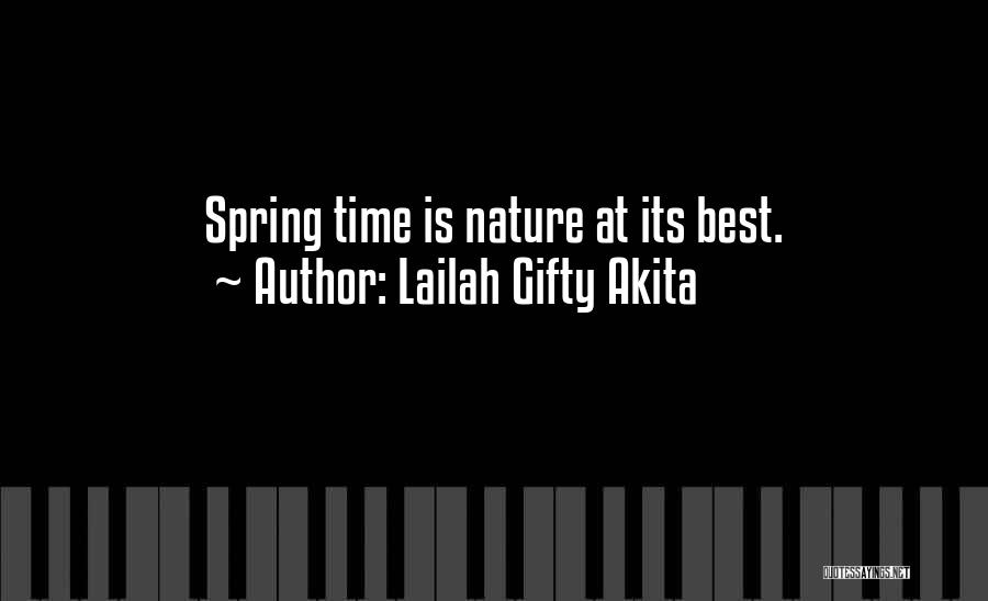 Nature At Its Best Quotes By Lailah Gifty Akita