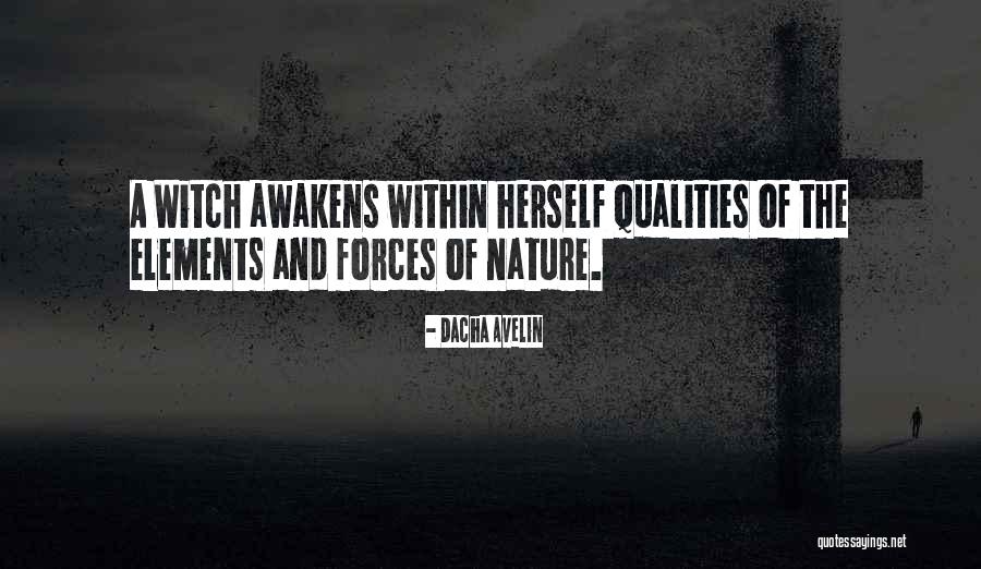 Nature Awakens Quotes By Dacha Avelin Nature Awakens Quotes By Dacha Avelin