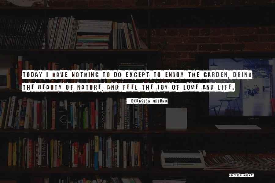 Nature Beauty And Happiness Quotes By Debasish Mridha
