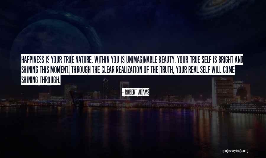 Nature Beauty And Happiness Quotes By Robert Adams