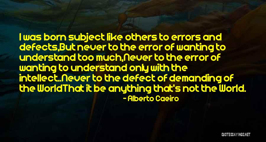 Nature Beauty And Life Quotes By Alberto Caeiro Nature Beauty And Life Quotes By Alberto Caeiro