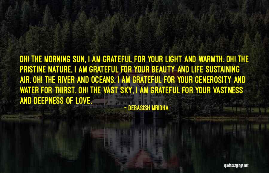 Nature Beauty And Life Quotes By Debasish Mridha Nature Beauty And Life Quotes By Debasish Mridha