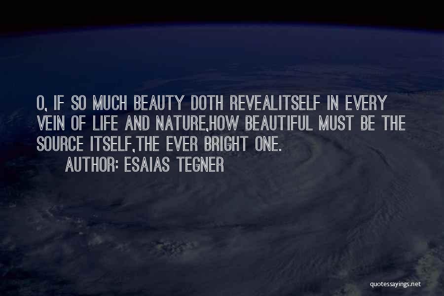 Nature Beauty And Life Quotes By Esaias Tegner