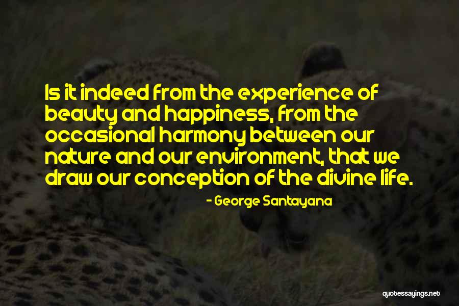 Nature Beauty And Life Quotes By George Santayana