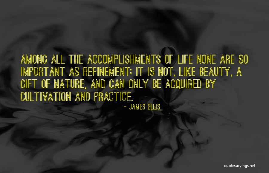 Nature Beauty And Life Quotes By James Ellis