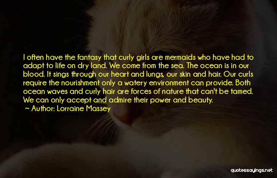 Nature Beauty And Life Quotes By Lorraine Massey