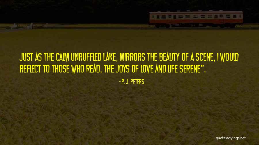 Nature Beauty And Life Quotes By P. J. Peters Nature Beauty And Life Quotes By P. J. Peters