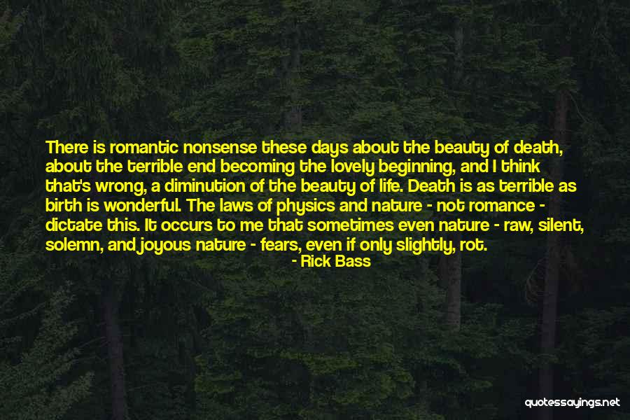 Nature Beauty And Life Quotes By Rick Bass