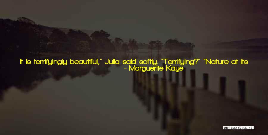 Nature Being Beautiful Quotes By Marguerite Kaye Nature Being Beautiful Quotes By Marguerite Kaye