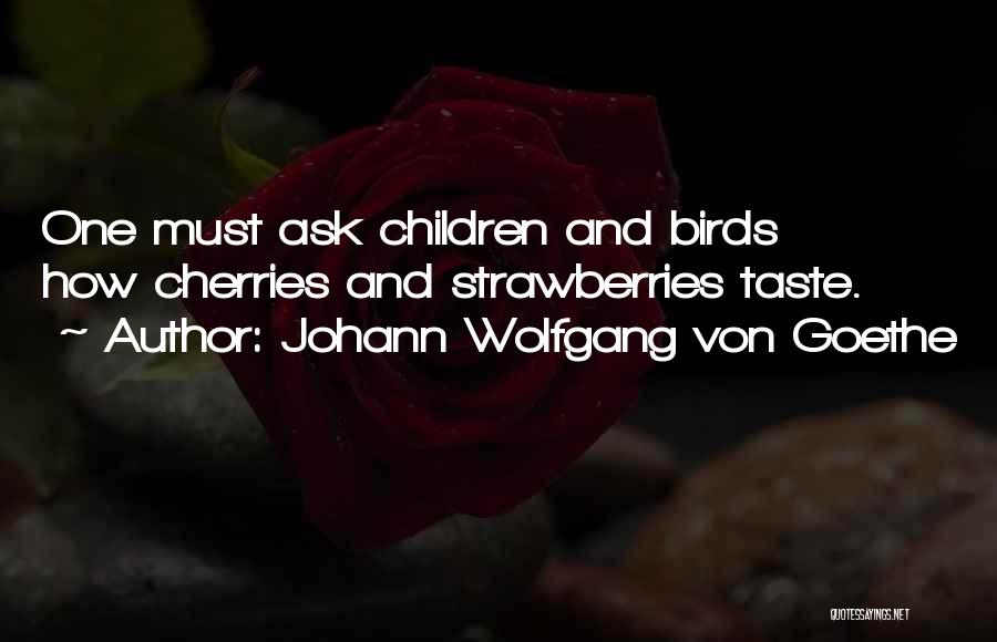 Nature Birds Quotes By Johann Wolfgang Von Goethe