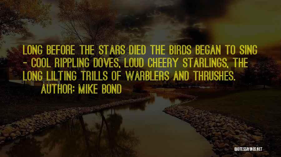 Nature Birds Quotes By Mike Bond