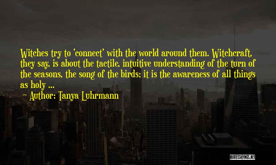 Nature Birds Quotes By Tanya Luhrmann