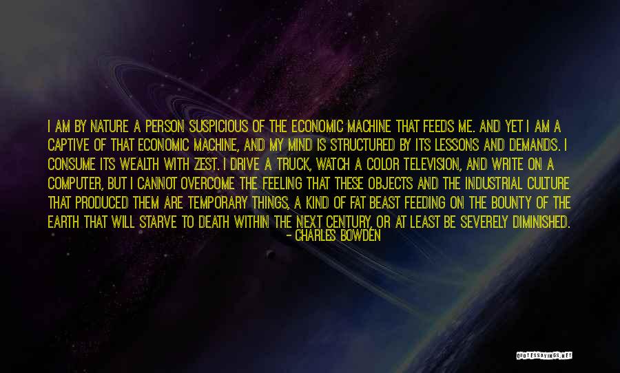 Nature Bounty Quotes By Charles Bowden Nature Bounty Quotes By Charles Bowden