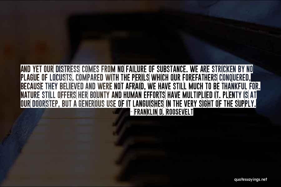 Nature Bounty Quotes By Franklin D. Roosevelt Nature Bounty Quotes By Franklin D. Roosevelt
