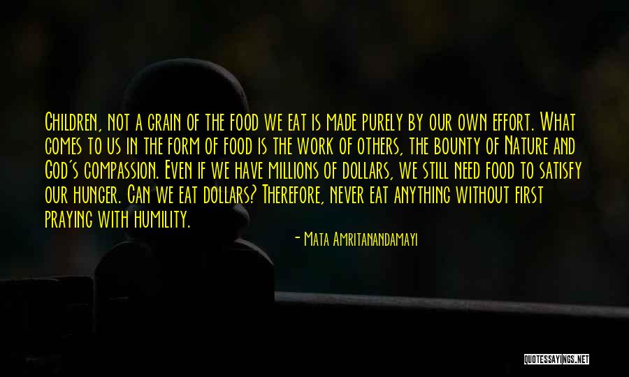 Nature Bounty Quotes By Mata Amritanandamayi Nature Bounty Quotes By Mata Amritanandamayi