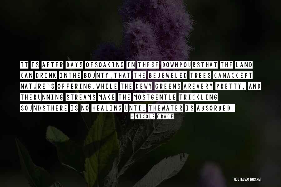 Nature Bounty Quotes By Nicole Grace Nature Bounty Quotes By Nicole Grace