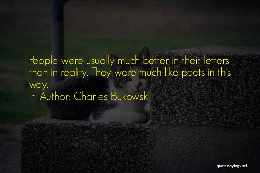 Nature By Poets Quotes By Charles Bukowski