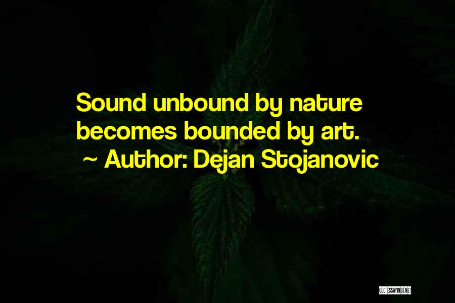 Nature By Poets Quotes By Dejan Stojanovic