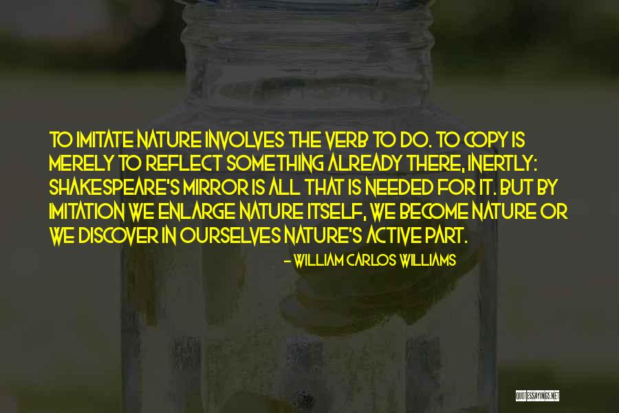 Nature By Shakespeare Quotes By William Carlos Williams Nature By Shakespeare Quotes By William Carlos Williams