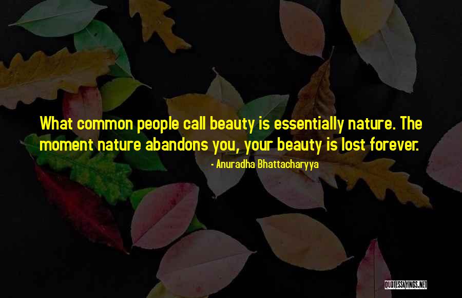 Nature Call Quotes By Anuradha Bhattacharyya Nature Call Quotes By Anuradha Bhattacharyya