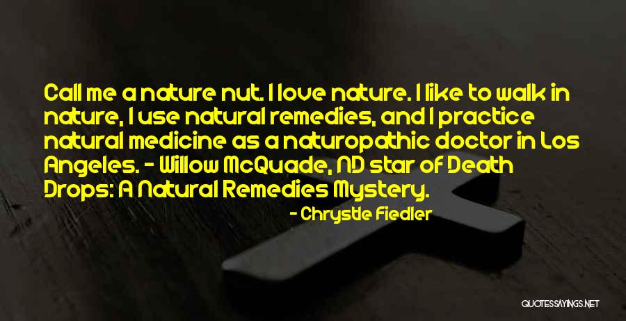 Nature Call Quotes By Chrystle Fiedler Nature Call Quotes By Chrystle Fiedler