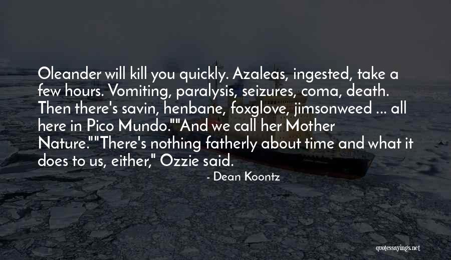 Nature Call Quotes By Dean Koontz Nature Call Quotes By Dean Koontz