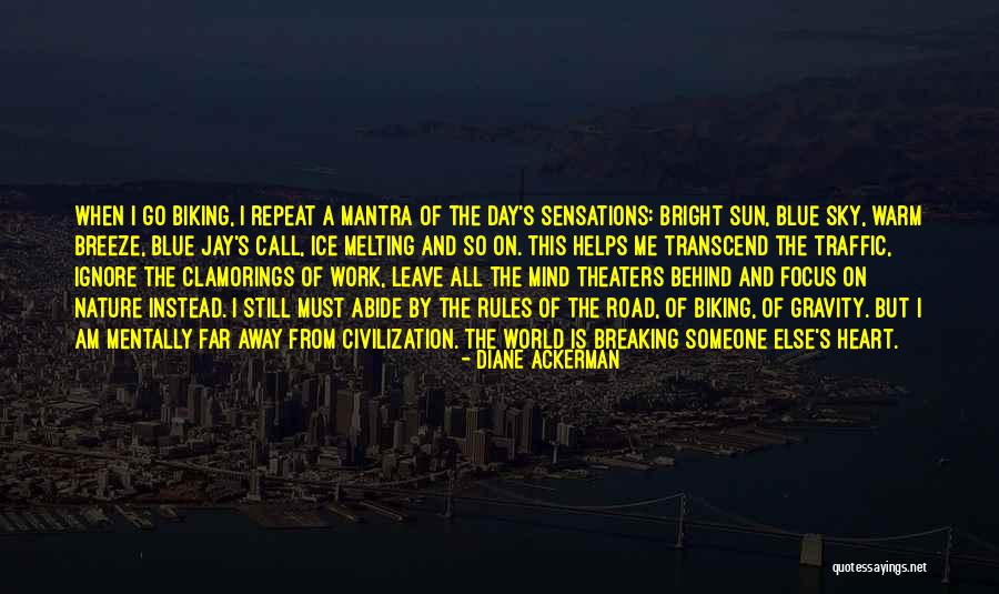 Nature Call Quotes By Diane Ackerman Nature Call Quotes By Diane Ackerman