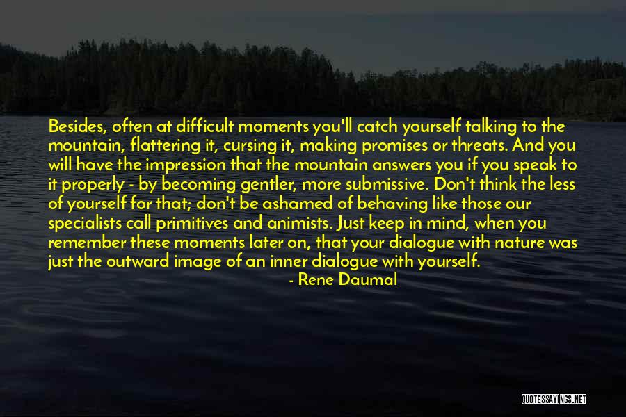 Nature Call Quotes By Rene Daumal Nature Call Quotes By Rene Daumal